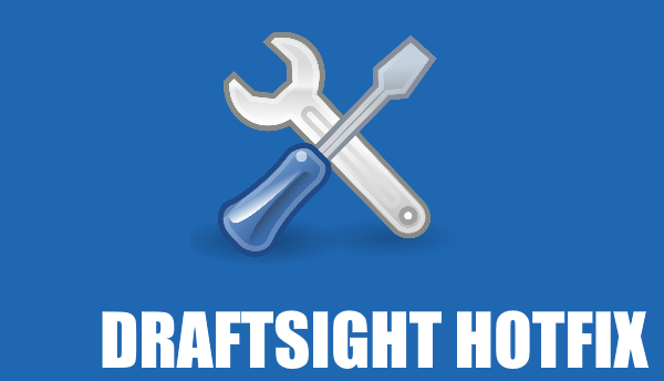 DraftSight Critical Hotfix