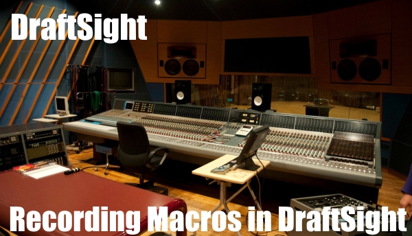 Recording Macros in DraftSight