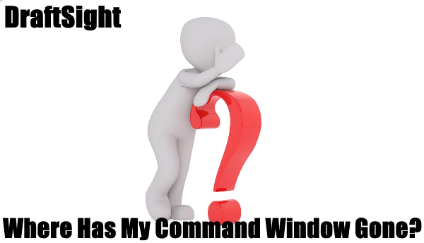 Where Has My Command Window Gone?