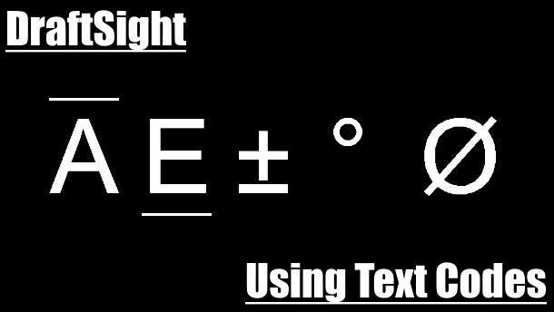 Text Codes in DraftSight