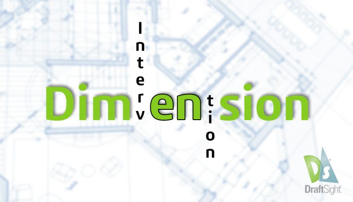 DraftSight: Dimension Intervention! (Continued)