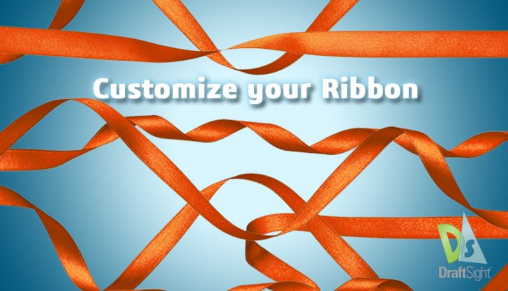 DraftSight: Customize your Ribbon