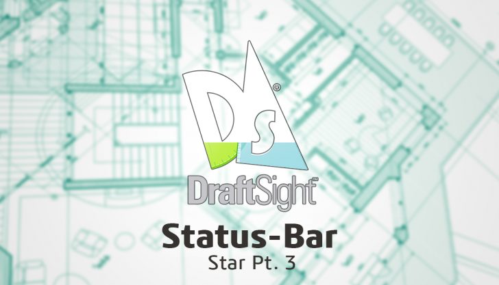 DraftSight: Status-Bar Star Pt. 3