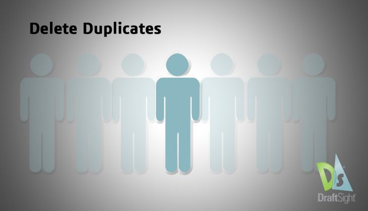 DraftSight: Delete Duplicates!