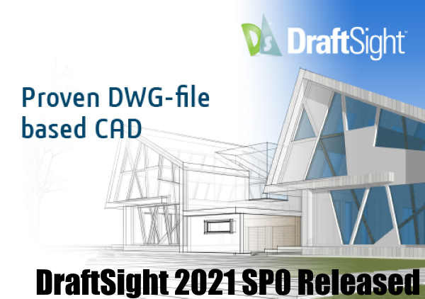 DraftSight 2021 SP0 Now Available