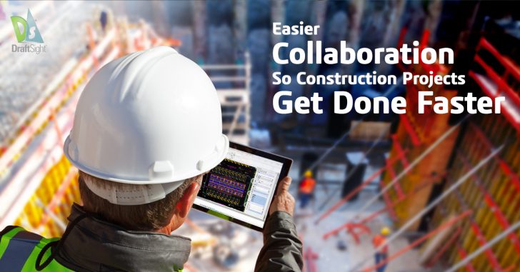 Easier Collaboration So Construction Projects Get Done Faster
