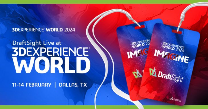 What to Expect at DraftSight Live at 3DEXPERIENCE World 2024 – Part One