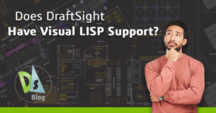 Does DraftSight Have Visual LISP Support?