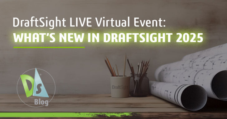 What’s New in DraftSight 2025 On-Demand Session