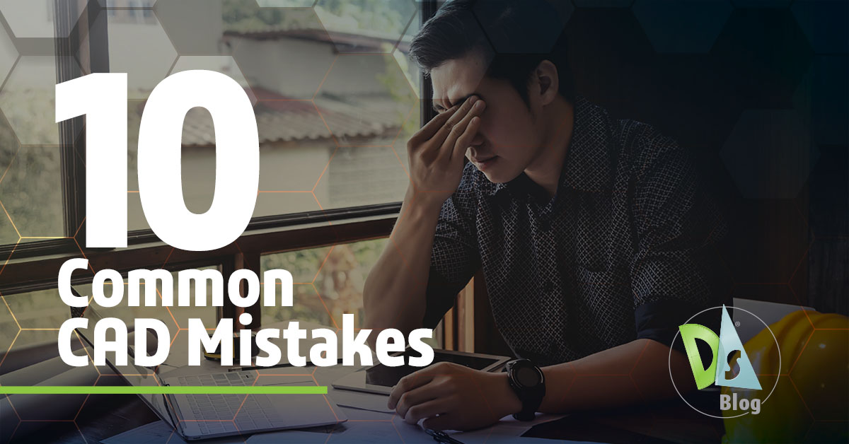 Common CAD mistakes